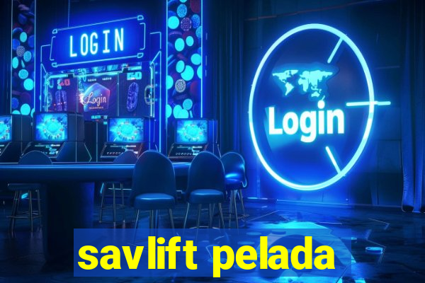 savlift pelada